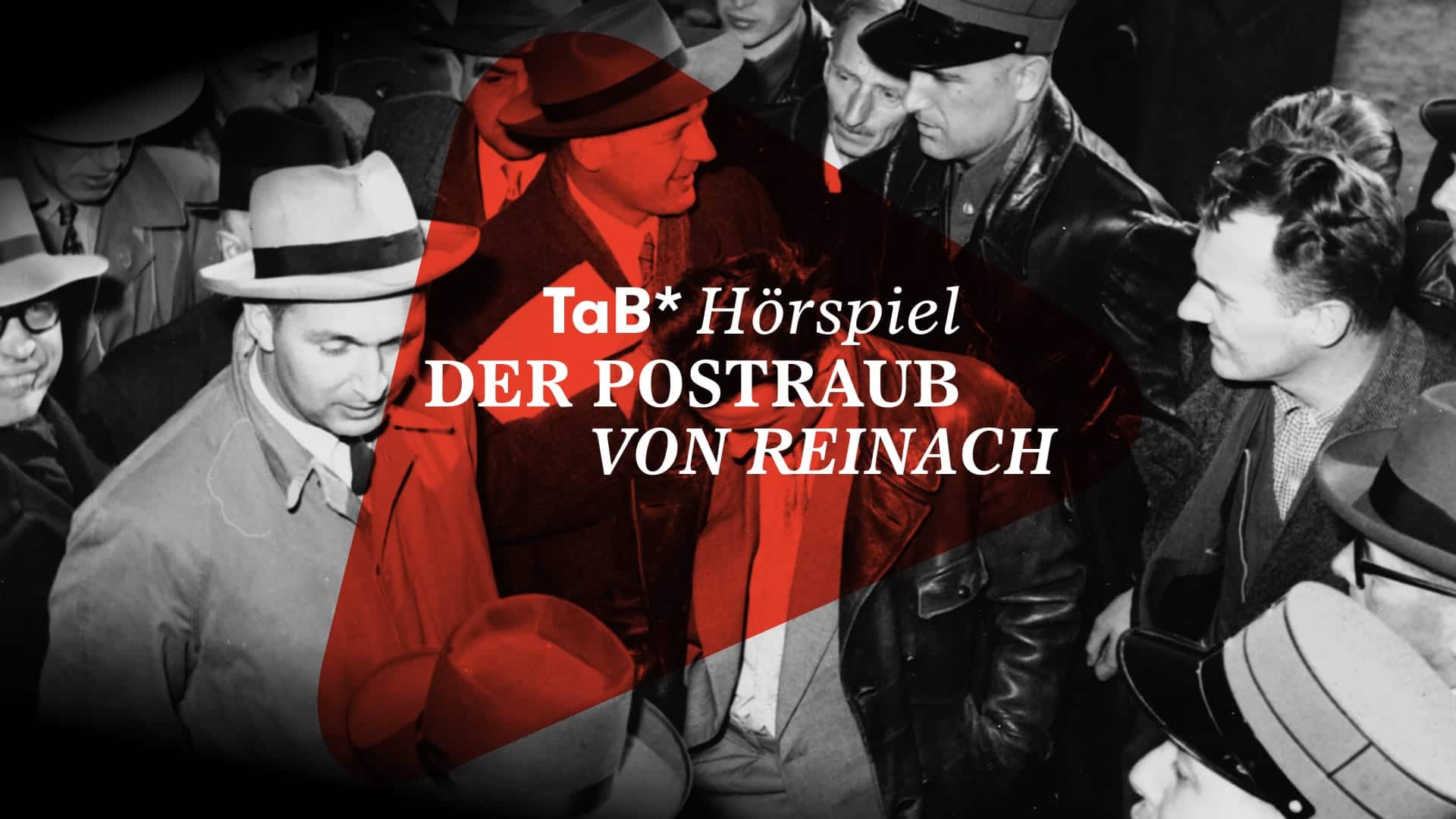 Der Postraub von Reinach – Live Hörspiel TaB