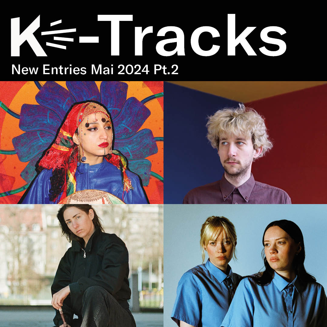 K-Tracks: New Entries Mai 2024 Pt. 2
